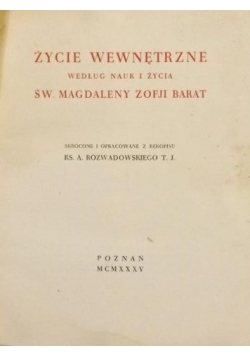 Życie wewnętrzne według nauki i życia Zofji Barat 1935r