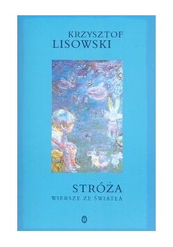 Stróża Wiersze ze światła