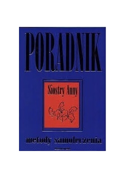 Metody samoleczenia, poradnik Siostry Anny