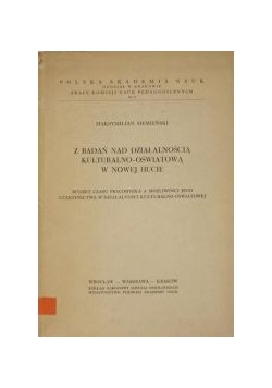 Z badań nad działalnością kulturalno-oświatową w Nowej Hucie