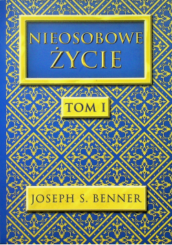 Nieosobowe Życie Tom 1