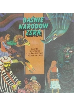 Baśnie narodów ZSRR - Azji Środkowej i Kazachstanu