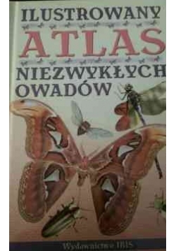 Ilustrowany atlas niezwykłych owadów