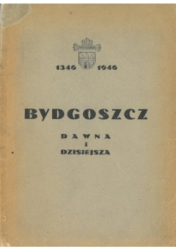 Bydgoszcz dawna i dzisiejsza, 1946 r.