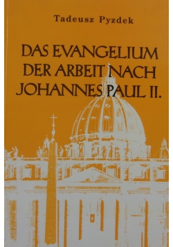 Das Evangelium der Arbeit nach Johannes Paul II
