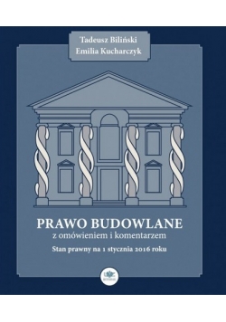 Prawo budowlane z omówieniem i komentarzem