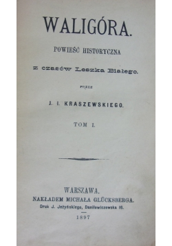 Waligóra,1897r.,Tom I