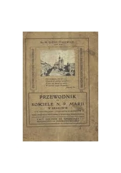 Przewodnik po Kościele N.P.Marji w Krakowie ,ok.1926r.