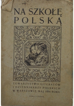Na szkołę Polską, 1916 r.