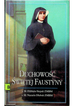Duchowość  Świętej  Faustyny