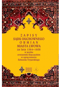 Zapisy sądu duchownego Ormian miasta Lwowa plus płyta CD