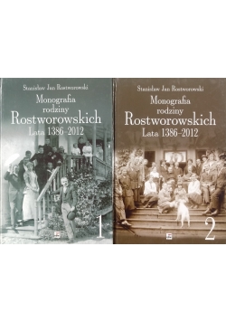 Monografia Rodziny Rostworowskich Lata 1386 2012 2 Tomy