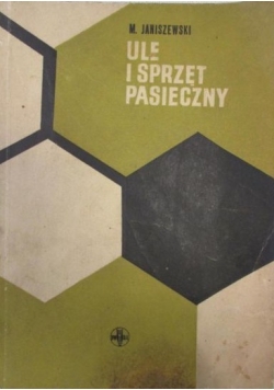 Janiszewski M. - Ule i sprzęt pasieczny