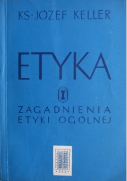 Etyka.Zagadnienia etyki ogólnej