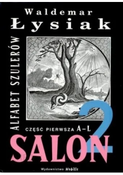 Salon 2: Alfabet szulerów, część 1 A-L