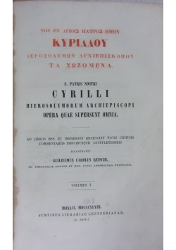 Cyrilli Hierosolimorum Archiepiscopi Opera Quae Supersunt Omnia, Tom I-II, ok. 1850r.