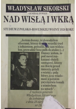 Władysław Sikorski generał dywizji nad Wisłą i Wkrą, reprint z 1928 r.