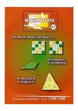 Miniatury Matematyczne 47 Kwadraty magiczne