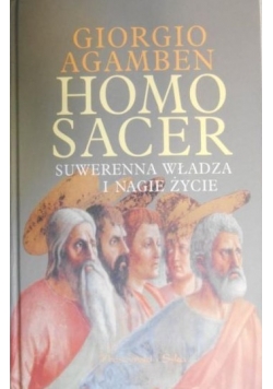 Homo Sacer Suwerenna władza i nagie życie
