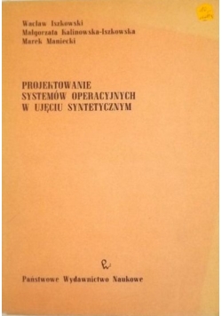 Projektowanie systemów operacyjnych w ujęciu syntetycznym