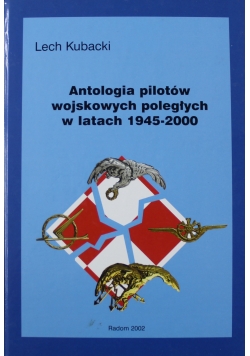 Antologia pilotów wojskowych poległych w latach 1945 - 2000