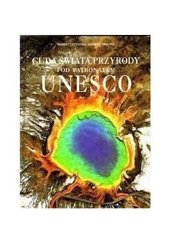 Cuda świata przyrody pod patronatem UNESCO