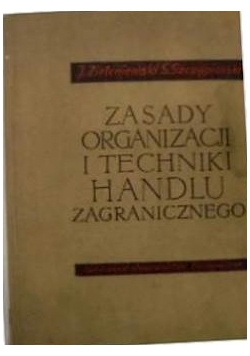 Zasady organizacji i techniki handlu zagranicznego