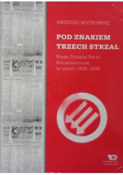 Pod znakiem trzech strzał + autograf autora