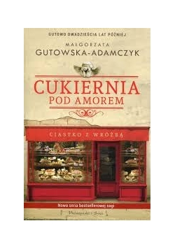 Cukiernia pod amorem. Ciasto z wróżbą