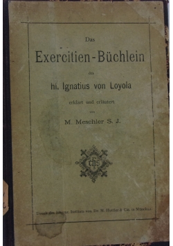 Das Exercitien - Buchlein des hl. Ignatius von Loyola