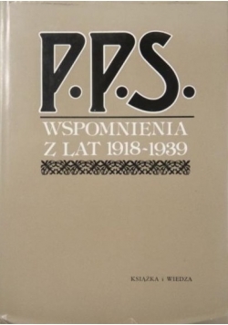 PPS Wspomnienia z lat 1918 1939 Tom I