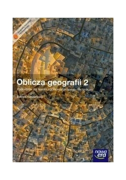 Oblicza geografii 2 Podręcznik z płytą CD Zakres rozszerzony