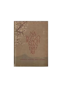 Na wzgórzach Mandżurii, tom 2
