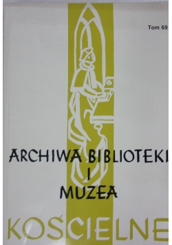 Archiwa biblioteki i muzea kościelne, tom 69