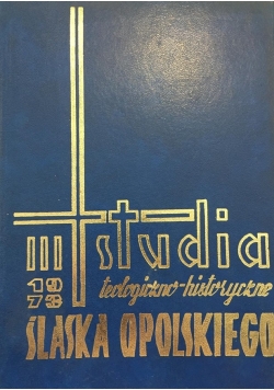 Studia teologiczno-historyczne Śląska Opolskiego, Tom III 1973 r.