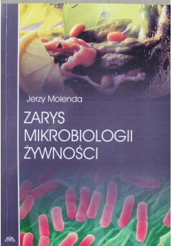 Zarys mikrobiologii żywności