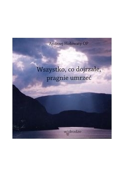 Wszystko co dojrzałe pragnie umrzeć, Audiobook