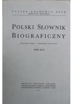 Polski słownik biograficzny Tom XVII