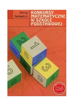 Matematyka z plusem Konkursy matematyczne w szkole podstawowej + CD