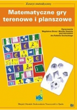 Zeszyt metodyczny Matematyczne gry terenowe i planszowe