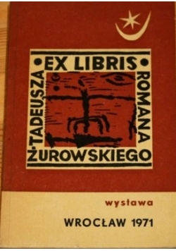 Ekslibris Tadeusza Romana  Żurowskiego