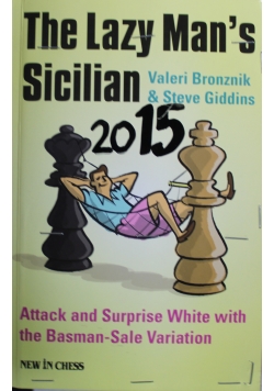 The Lazy Mans Sicilian Attacking White with the Basman Sale Variation