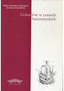 Goleniów w czasach hanzeatyckich
