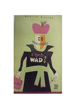 Co nam zostało z tych wad?