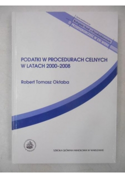 Podatki w procedurach celnych w latach 2000-2008
