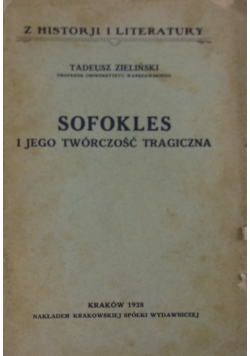 Sofokles i jego twórczość tragiczna ,1928 r.