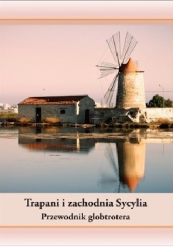 Trapani i zachodnia Sycylia. Przewodnik globtrotera