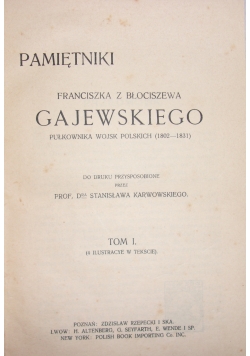 Pamiętniki Franciszka z Błociszewa Gajewskiego Tom I 1913 r