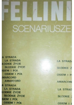 Fellini scenariusze La strada słodkie życie osiem i pół amarcord