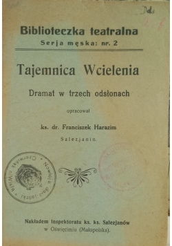 Tajemnica wcielenia Dramat w trzech odsłonach, 1920 r.